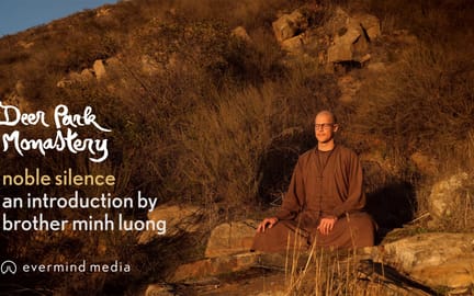 6 Noble Silence an introduction by Brother Minh Luong